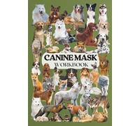 Alterhuman - Canine Mask Workbook: Mask Making Project Planner | Blank Cat Mask Outlines for Sketching, Designing & Coloring | Cute Dog & Wolf Collage ... Animal Lover, Therian, Otherkin, Mask Maker