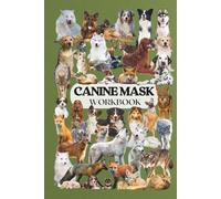 Alterhuman - Canine Mask Workbook: Mask Making Project Planner | Blank Cat Mask Outlines for Sketching, Designing & Coloring | Cute Dog, Fox & Wolf ... Animal Lover, Therian, Otherkin, Mask Maker