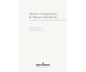 Altérité et inspiration de Platon à Kandinsky - Isabelle Moulin - Hermann - broché - Essai