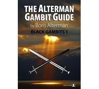 The Alterman Gambit Guide: Black Gambits 1