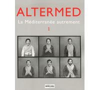 Altermed N° 1 - La Méditerranée Autrement