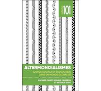 Altermondialismes Justice sociale et écologique dans un monde globalisé - Ronald Cameron - Presses De L'universite D'ottawa - broché - Etude