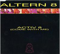 ALTERN 8 - Activ 8 (Come with me, INCL. 2 Versions, 1991) [Import]