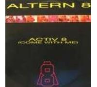 Altern 8 - Altern 8 - Activ 8 (Come With Me) - Network