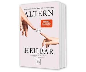 Altern wird heilbar: Jung bleiben mit der Kraft der drei Zellkompetenzen
