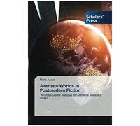Alternate Worlds In Postmodern Fiction