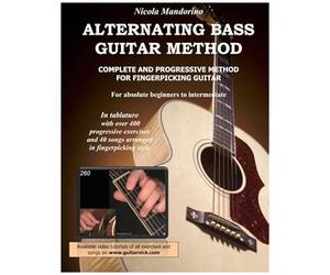 Alternating Bass Guitar Method: Complete And Progressive Method For Fingerpicking Guitar Paperback Book By Nicola Mandorino
