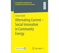 Alternating Current ¿ Social Innovation In Community Energy
