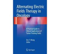 Alternating Electric Fields Therapy In Oncology