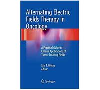 Alternating Electric Fields Therapy In Oncology