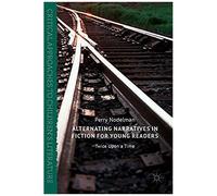 Alternating Narratives In Fiction For Young Readers