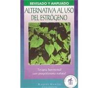 Alternativa Al Uso Del Estrogeno Judi Gerstung, Raquel Martin (Auteur)