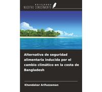 Alternativa de seguridad alimentaria inducida por el cambio climático en la costa de Bangladesh