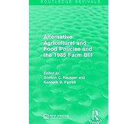 Alternative Agricultural And Food Policies And The 1985 Farm Bill