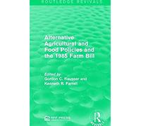 Alternative Agricultural And Food Policies And The 1985 Farm Bill