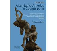 AlterNative America in Counterpoint: A Pedagogical Insight into African-, French- and Irish-American Experiences and Expressions 1619-1919