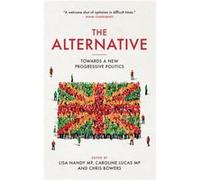 Alternative by Caroline Lucas Caroline Lucas, (Auteur)