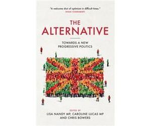 Alternative by Caroline Lucas Caroline Lucas, (Auteur)