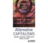 Alternative Capitalisms Denis J. B. Shaw, Robert Gwynne, Thomas Klak (Auteur)