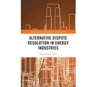 Alternative Dispute Resolution In Energy Industries