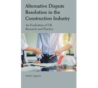 Alternative Dispute Resolution In The Construction Industry