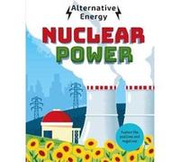 Alternative Energy Nuclear Power by Louise Kay Stewart Louise Kay Stewart (Auteur)