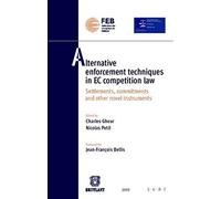 Alternative enforcement tecniques in EC competition law. Settlements, commitments and other novel in