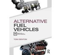 Alternative Fuel Vehicles - [Livre en VO] Tom Denton (Auteur)
