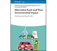 Alternative Fuels and Their Environmental Impact: Challenges and Opportunities