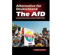 Alternative fur Deutschland - the Afd: Germany's New Nazis or Another Populist Party?