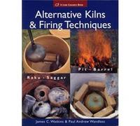 Alternative Kilns Firing Techniques by Paul Andrew Wandless James C. Watkins, Paul Andrew Wandless (Auteur)