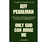 Alternative Perspective on Jeff Pearlman: A deep dive into fame, spirituality, and defiance-uncovering the truth surrounding 2PAC’s influence and the lasting essence of ONLY GOD CAN JUDGE ME