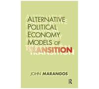 Alternative Political Economy Models Of Transition