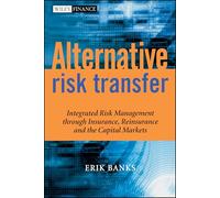 Alternative Risk Transfer – Gestion intégrée des risques – Wiley-VCH
