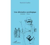 Patrick Laubier – Alternative sociologique : Aristote-Marx – Broché – L'Harmattan