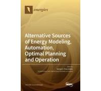 Alternative Sources Of Energy Modeling, Automation, Optimal Planning And Operation