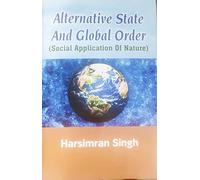 Alternative State and Global Order: Social Application of Nature