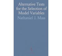 Alternative Tests for the Selection of Model Variables