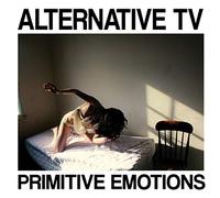 Alternative TV - Primitive Emotions