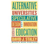 Alternative Universities: Speculative Design for Innovation in Higher Education