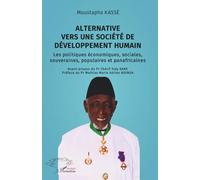 Alternative vers une société de développement humain: Les politiques économiques, sociales, souveraines, populaires et panafricaines
