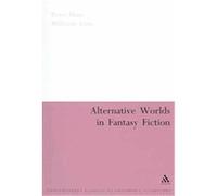 Alternative Worlds In Fantasy Fiction, Continuum Collection, Contemporary Classics of Children's Literature Millicent Lenz, Peter Hunt (Auteur)
