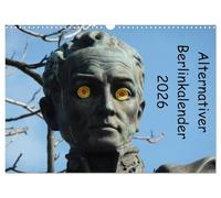 Alternativer Berlinkalender (Wandkalender 2026 DIN A3 quer), CALVENDO Monatskalender: Der andere Blick auf die deutsche Hauptstadt