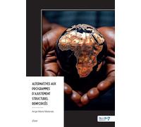 Alternatives aux programmes d'ajustement structurel renforcés - Ange Marie Malanda - Nombre 7 - broché - Essai
