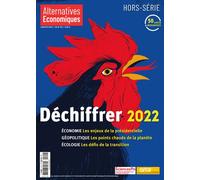 Alternatives Economiques - Hors-série 124 Déchiffrer 2022