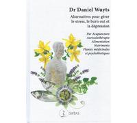 Alternatives pour gérer le stress, le burn out et la dépression - Par Acupuncture Auriculothérapie Alimentation Nutriments