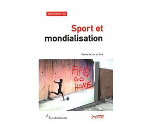 Alternatives Sud Volume 23-2016/1 - Sport Et Mondialisation - Points De Vue Du Sud