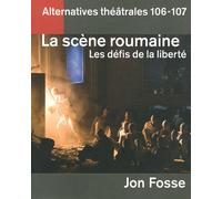 Alternatives théâtrales, N° 106-107 : La scène roumaine : Les défis de la liberté