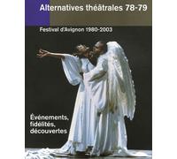 Alternatives Théâtrales N° 78-79, 3e Trimest - Festival D'avignon 1980-2003 - Evènements, Fidélités, Découvertes