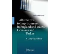 Alternatives To Imprisonment In England And Wales, Germany And Turkey